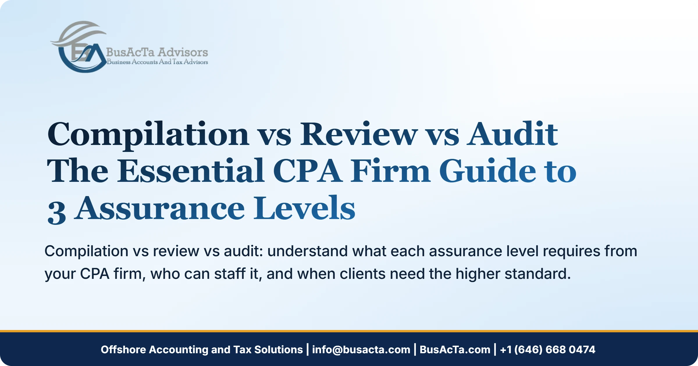 Compilation vs Review vs Audit: The Essential CPA Firm Guide to 3 Assurance Levels