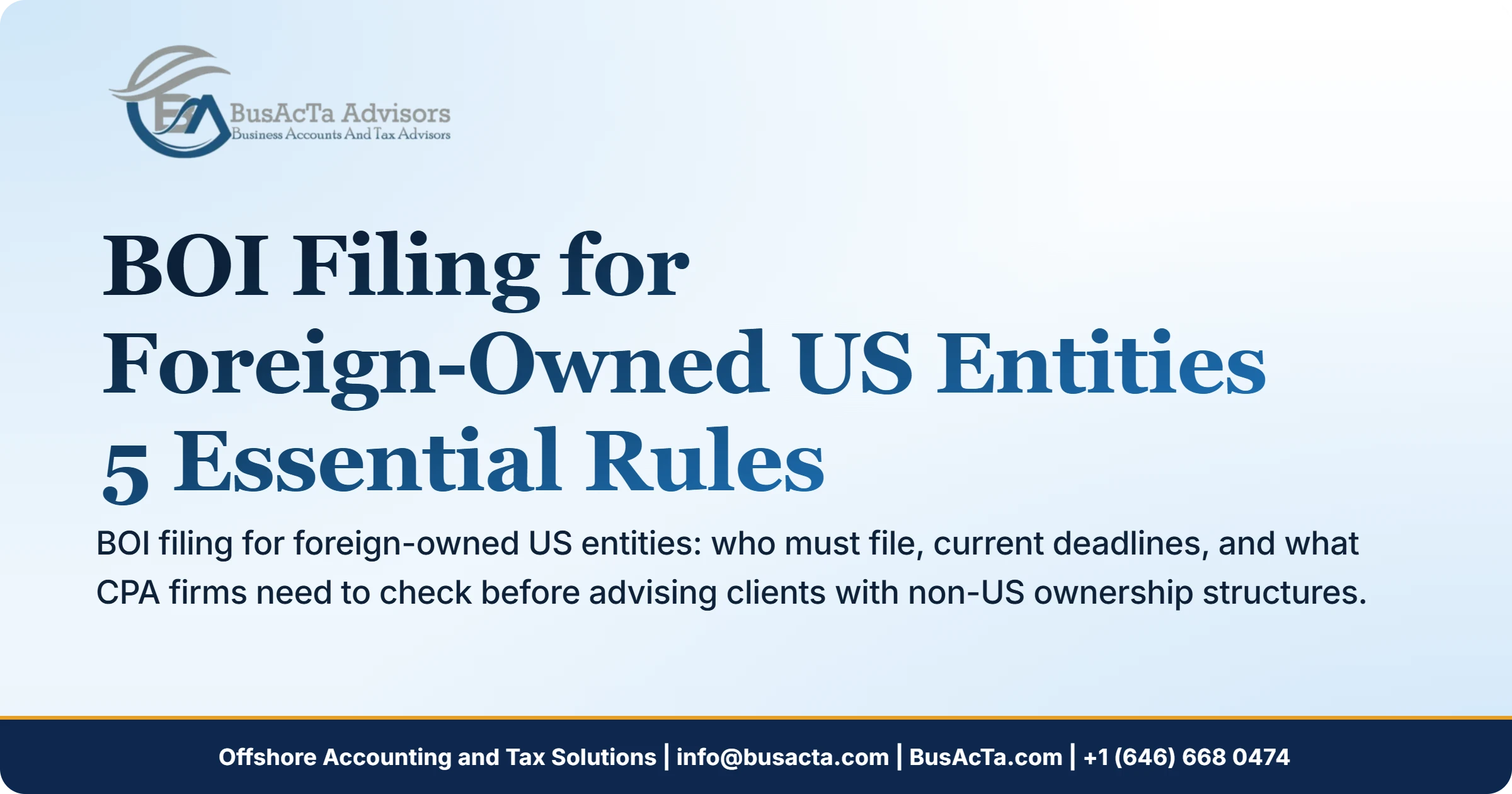 BOI Filing for Foreign-Owned US Entities: 5 Essential Rules