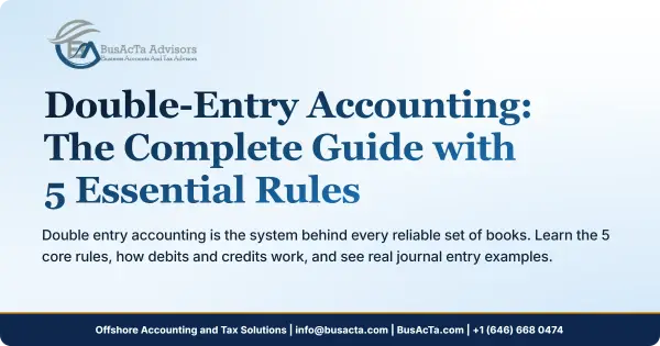 Double Entry Accounting: The Complete Guide with 5 Essential Rules