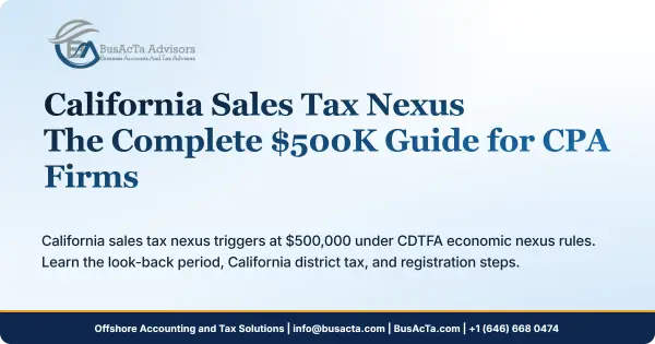 California Sales Tax Nexus: The Complete $500K Guide for CPA Firms