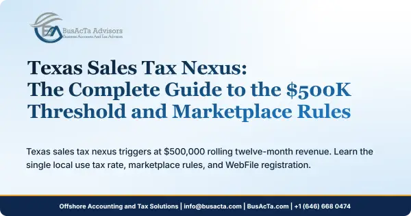 Texas Sales Tax Nexus: The Complete Guide to the $500K Threshold and Marketplace Rules