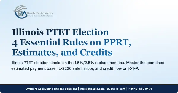 Illinois PTET Election: 4 Essential Rules on PPRT, Estimates, and Credits