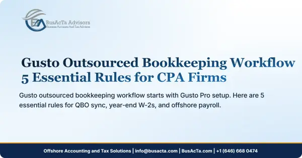 Gusto Outsourced Bookkeeping Workflow: 5 Essential Rules for CPA Firms