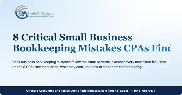 8 Critical Small Business Bookkeeping Mistakes CPAs Find
