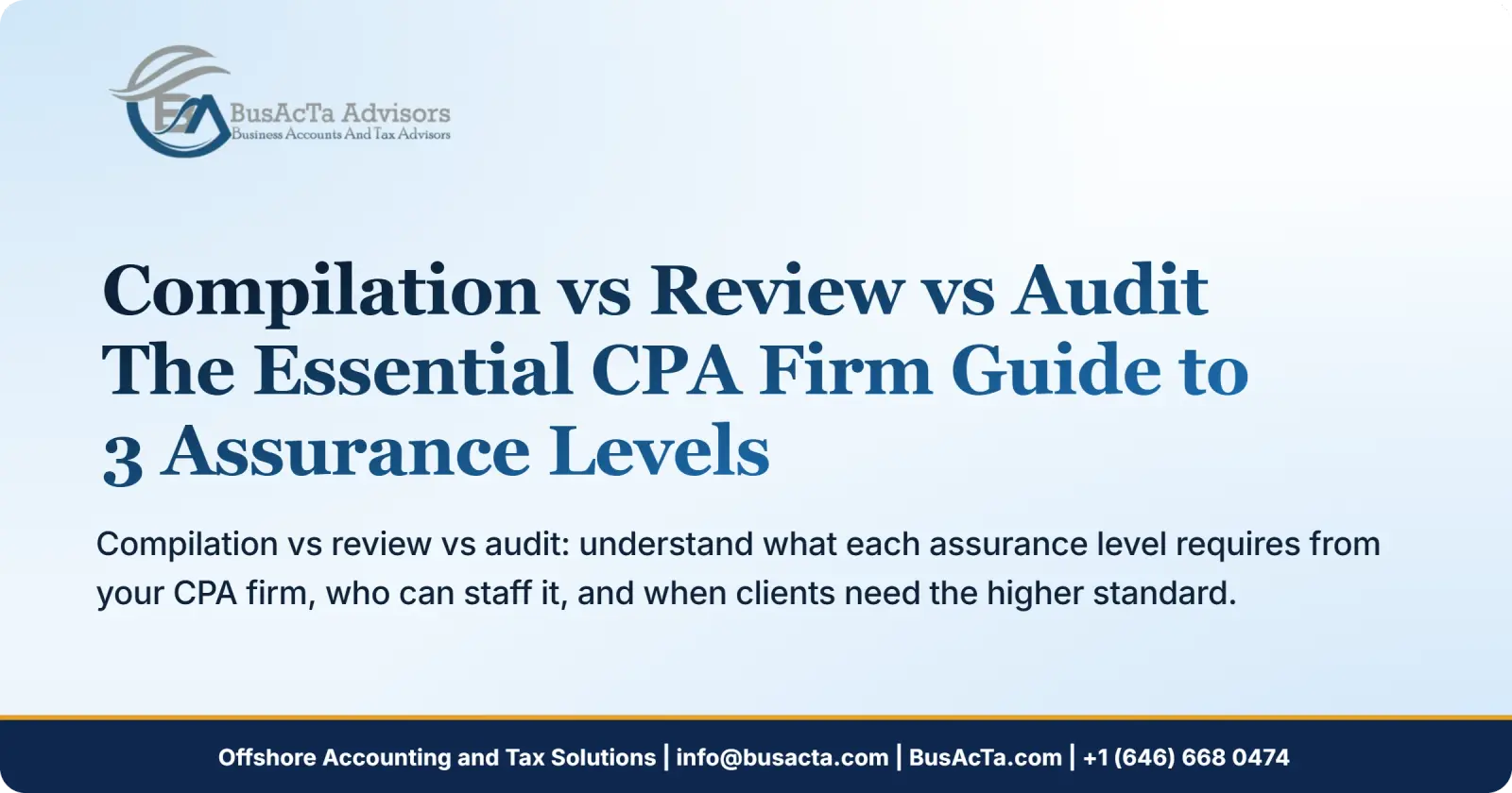 Compilation vs Review vs Audit: The Essential CPA Firm Guide to 3 Assurance Levels