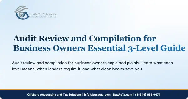Audit Review and Compilation for Business Owners: Essential 3-Level Guide