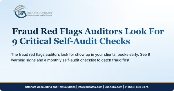 Fraud Red Flags Auditors Look For: 9 Critical Self-Audit Checks