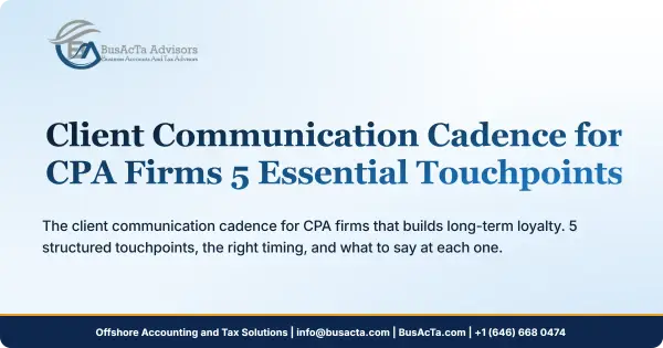 Client Communication Cadence for CPA Firms: 5 Essential Touchpoints