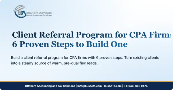Client Referral Program for CPA Firms: 6 Proven Steps to Build One