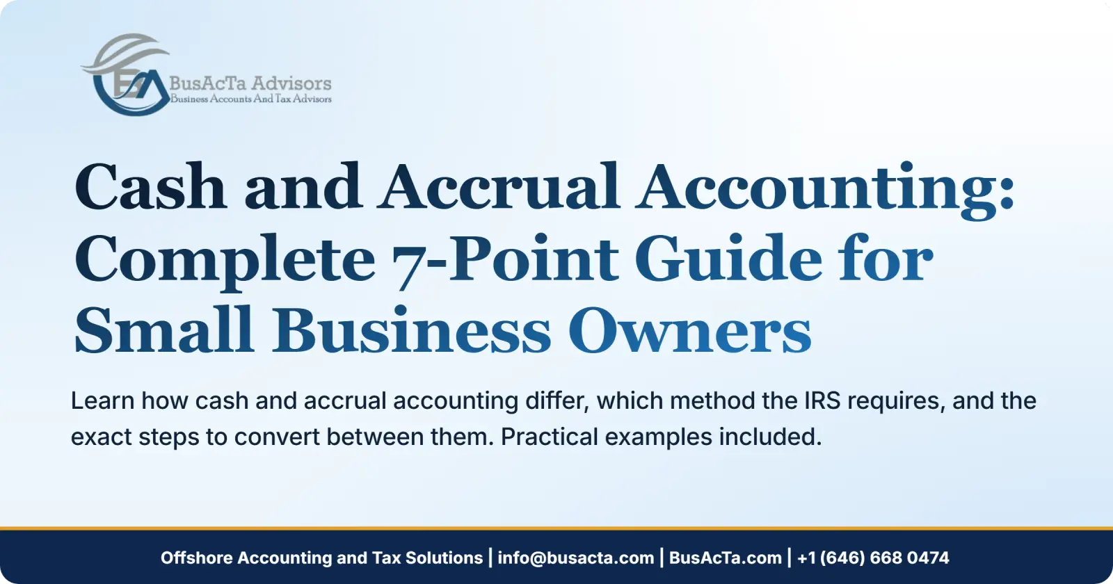 Cash and Accrual Accounting: The Complete 7-Point Guide for Small Business Owners