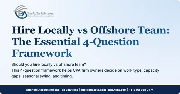 Hire Locally vs Offshore Team: The Essential 4-Question Framework
