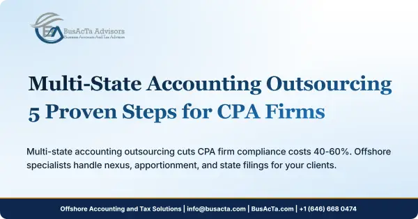 Multi-State Accounting Outsourcing: 5 Proven Steps for CPA Firms