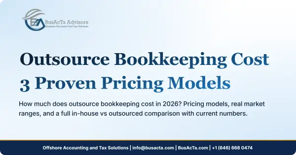 Outsource Bookkeeping Cost: 3 Proven Pricing Models for 2026