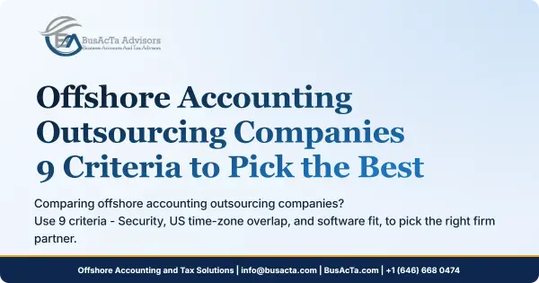 Offshore Accounting Outsourcing Companies: 9 Criteria to Pick the Best