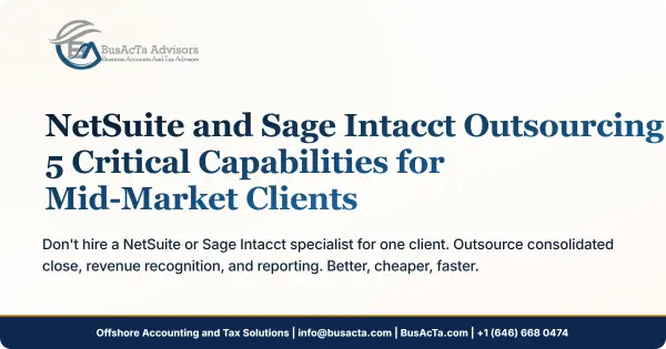 NetSuite and Sage Intacct Outsourcing: 5 Critical Capabilities for Mid-Market Clients