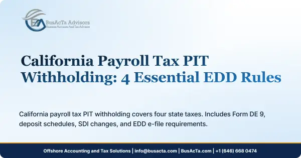 California Payroll Tax PIT Withholding: 4 Essential EDD Rules