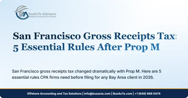 San Francisco Gross Receipts Tax: 5 Essential Rules After Prop M