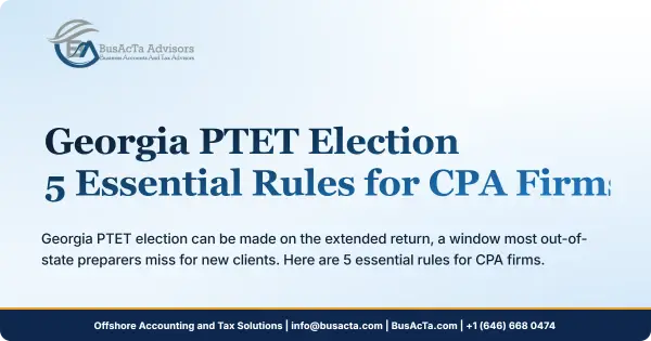 Georgia PTET Election: 5 Essential Rules for CPA Firms