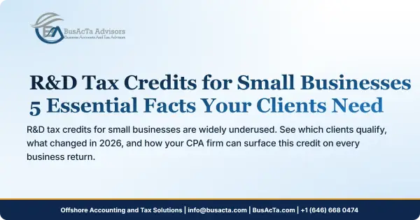 R&D Tax Credits for Small Businesses: 5 Essential Facts Your Clients Need