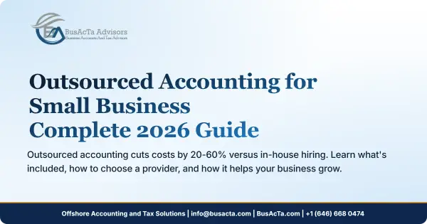 Outsourced Accounting for Small Business: Complete 2026 Guide