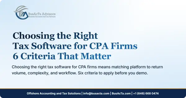 Choosing the Right Tax Software for CPA Firms: 6 Criteria That Matter