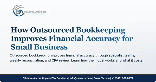 How Outsourced Bookkeeping Improves Financial Accuracy for Small Business