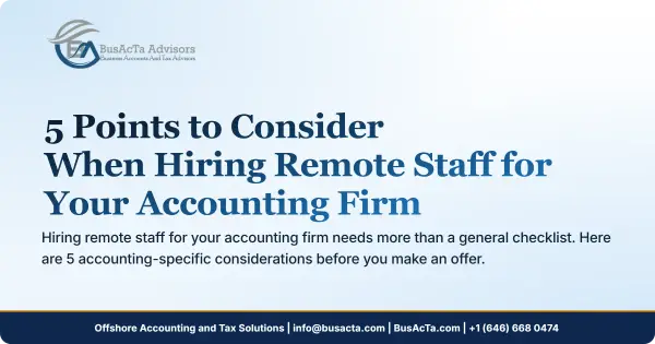 5 Points to Consider When Hiring Remote Staff for Your Accounting Firm