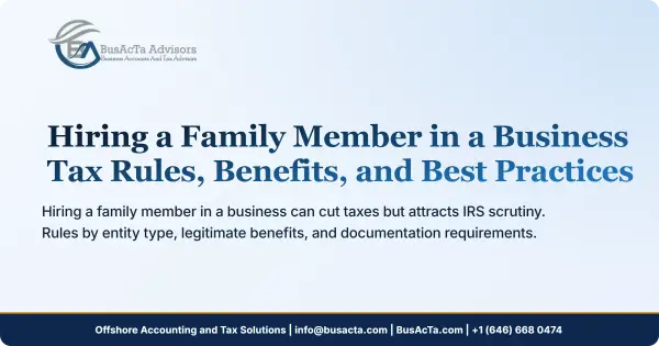 Hiring a Family Member in a Business: Tax Rules, Benefits, and Best Practices