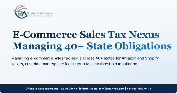E-Commerce Sales Tax Nexus: Managing 40+ State Obligations